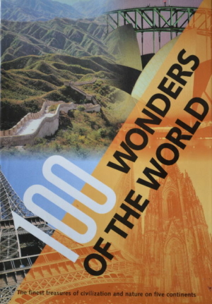 100 wonders of the world - The finest treasures of civilization and nature on five continents
