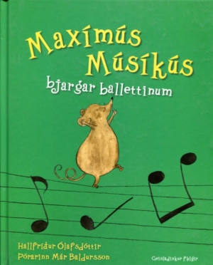 Maxímús Músíkús bjargar ballettinum framhlið