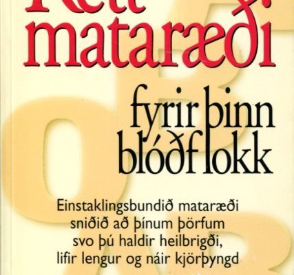 Rétt mataræði fyrir þinn blóðflokk forsíða