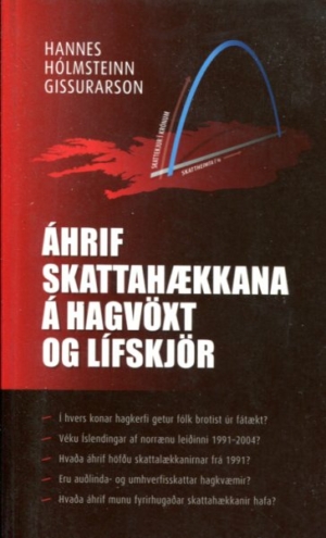 Áhrif skattahækkana á hagvöxt og lífskjör - Hannes Hólmsteinn Gissurarson