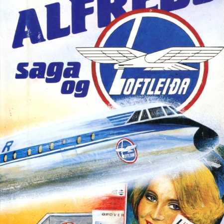 Alfreð saga og Loftleiða - Alfreð Elíasson Jakob F Ásgeirsson - Iðunn 1984