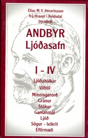 Andbyr ljóðasafn Elías M V Þórarinsson frá Hrauni í Keldudal Dýrafirði | I-IV bindi