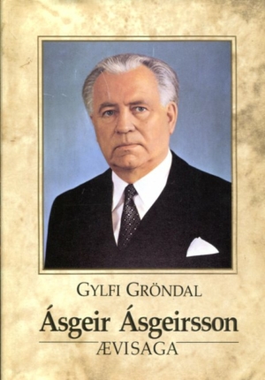 Ásgeir Ásgeirsson ævisaga - Gylfi Gröndal