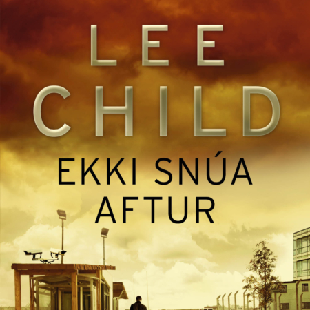 Ekki snúa aftur - Lee Child - JPV útgáfa 2015 - Kilja