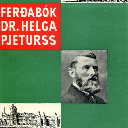 Ferðabóik Dr Helga Pjeturss - Viljálmur Þ. Gíslason sá um útgáfuna - Bókfellsútgán 1959