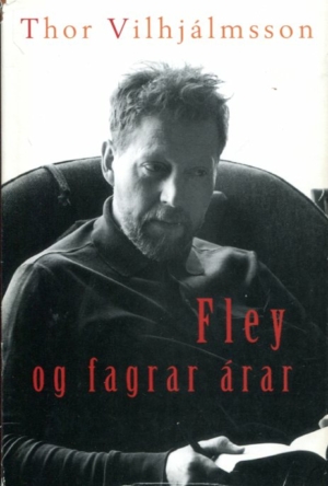 Fley og fagrar árar - Thor Vilhjálmsson