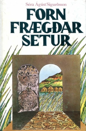 Forn frægðar setur - Séra Ágúst Sigurðsson