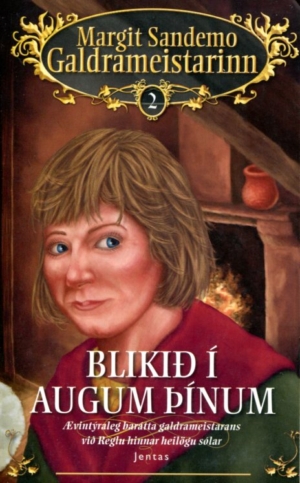 Galdrameistarinn - Blikið í augum þínum bók 2 - Margit Sandemo