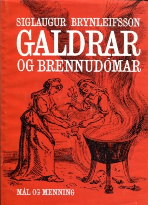 Galdrar og brennudómar - Sigurlaugur Brynleifsson