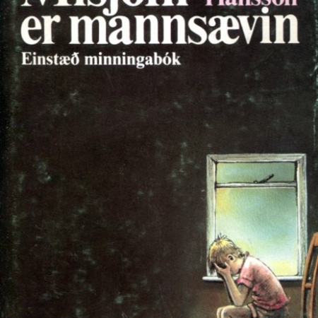 Misjöfn er mannsævin - Einstæð minningabók - Hernámsári - Geir Hansson - Örn og Örlygur