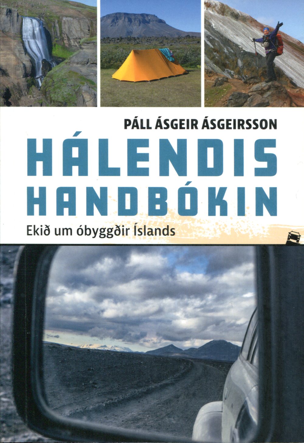Hálendishandbókin - ekið um óbyggðir Íslands - Páll Ásgeir Ásgeirsson
