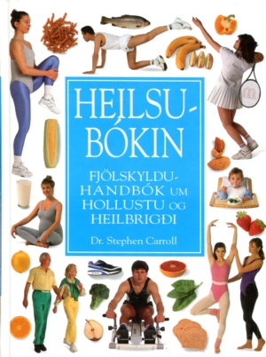 Heilsubókin - Dr Stephen Carroll - Mál og menning 1994