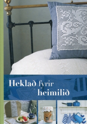 Heklað fyrir heimilið - Mona Kristensen
