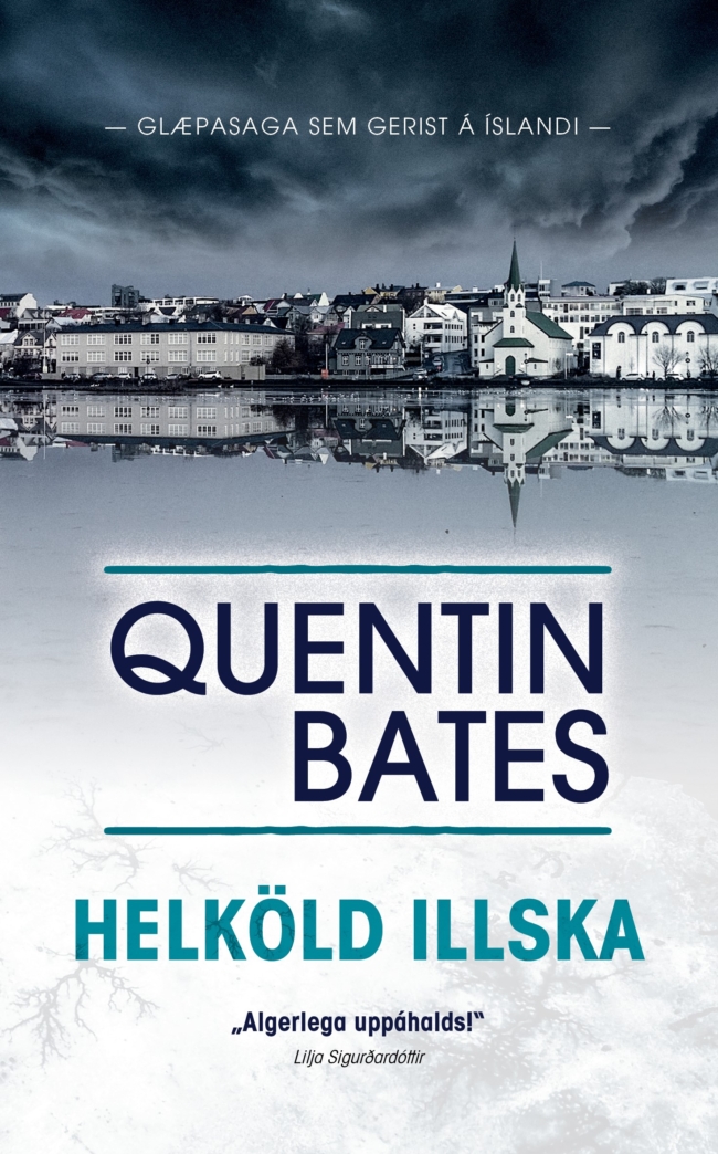 Helköld illska - Quentin Bates - Ugla útgáfa 2020 - Kilja