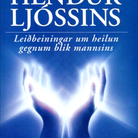 Hendur ljóssins - Leiðbeingar um heilun gegnum blik mannsins - Barbara Ann Brennan