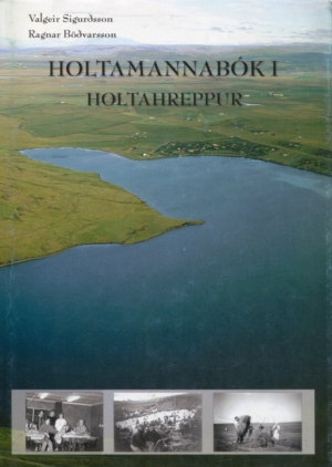 Holtamannabók I Holtahreppur - Valgeir Sigurðsson og Ragnar Böðvarsson
