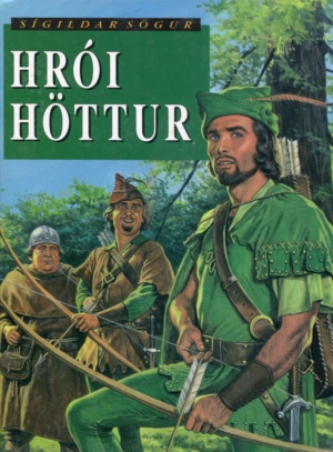 Hrói höttur Sígildar sögur - útgáfa 1991
