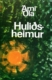Huliðsheimur - Árni Óla - Setberg 1977