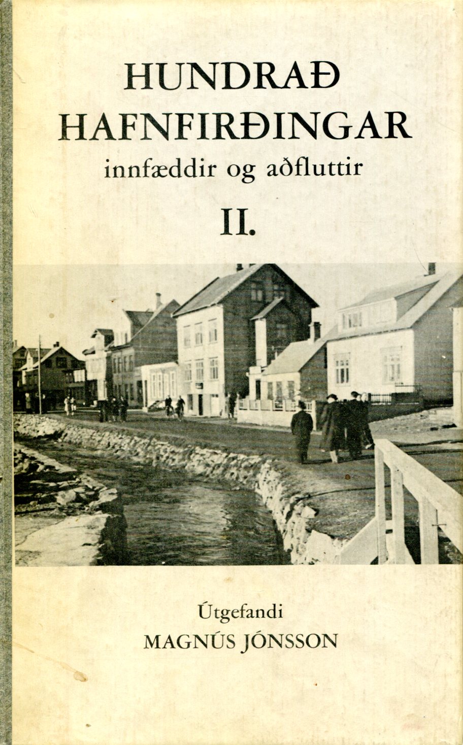 Hundrað Hafnfirðingar innfæddir og aðfluttir II innfæddir og aðfluttir - Magnús Jónsson