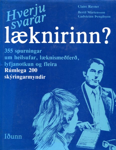 Hverju svarar lækinirinn - Claire Rayner og Bertil Mårtensson