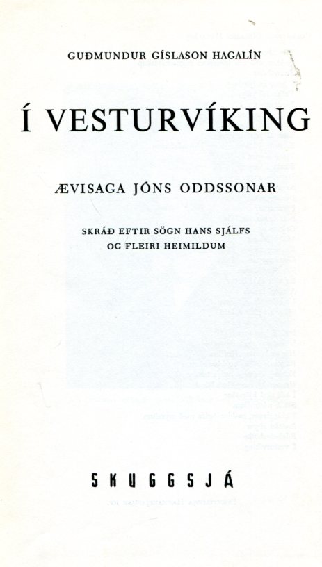 Í Vesturvíking ævisaga Jóns Oddssonar - Guðmundur Gíslason Hagalín