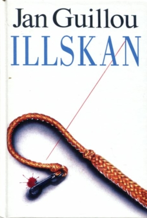 Illskan - Jan Guillou