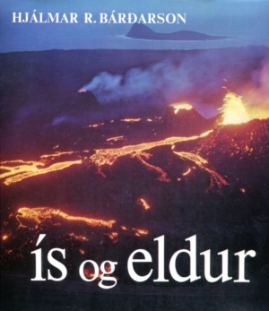 Ísl og eldur - Hjálmar R Bárðarson - 1971