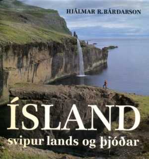 Ísland svipur lands og þjóðar - Hjálmar R Bárðarson