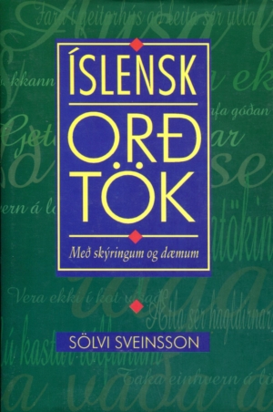 Íslensk orðtök með skýringum - Sölvi Sveinsson - Iðunn 1995