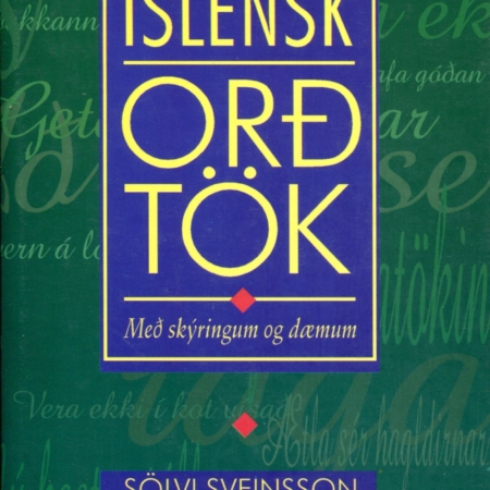Íslensk orðtök með skýringum - Sölvi Sveinsson - Iðunn 1995