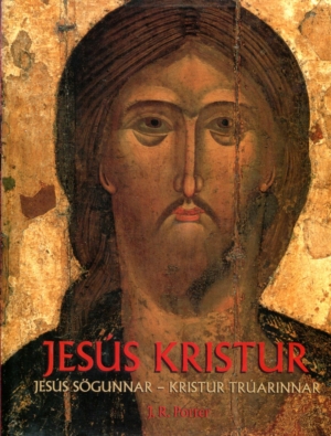 Jesús Kristur - J R Porter - Mál og menning 2000