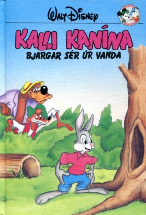 Kalli kanína bjargar sér úr vanda - Disneybók