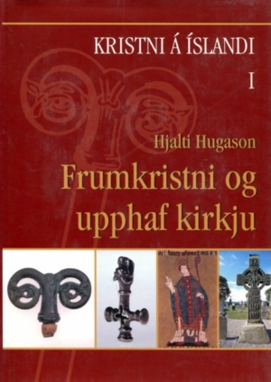 Kristni á Íslandi I-IV - Frumkristni og upphaf kirkju