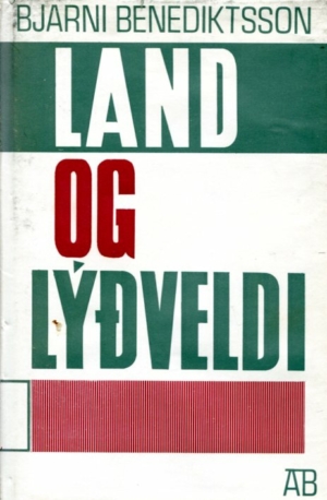 Land og lýðveldi I og II bindi - Bjarni Benediktsson
