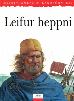 Leifur heppni - Ævintýri og landkönnuðir