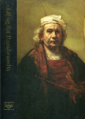 Líf og list Rembrandts 1606-1669 - Robert Wallacce - Fjölva útgáfan 1977