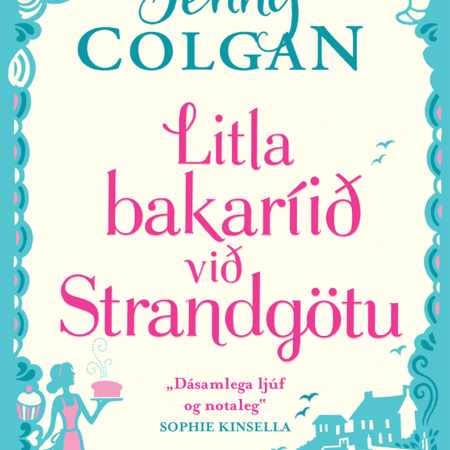 Litla bakaríið við Strandgötu - Jenny Colgan - Angústúra 2018 - Kilja