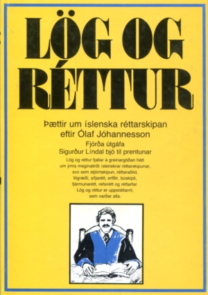 Lög og réttur - þættir um íslenska réttarskipan - Ólafur Jóhannesson - Hið Íslenska bókmenntafélag 1985