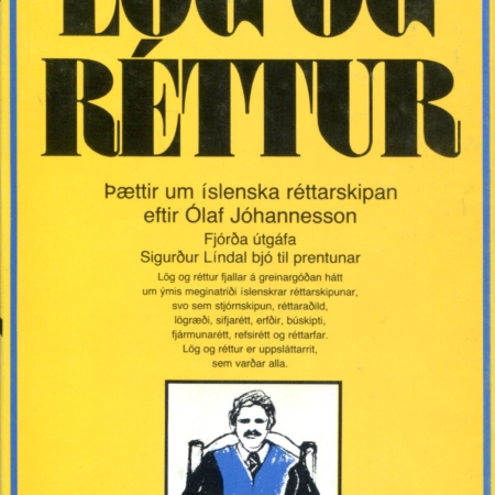 Lög og réttur - þættir um íslenska réttarskipan - Ólafur Jóhannesson - Hið Íslenska bókmenntafélag 1985