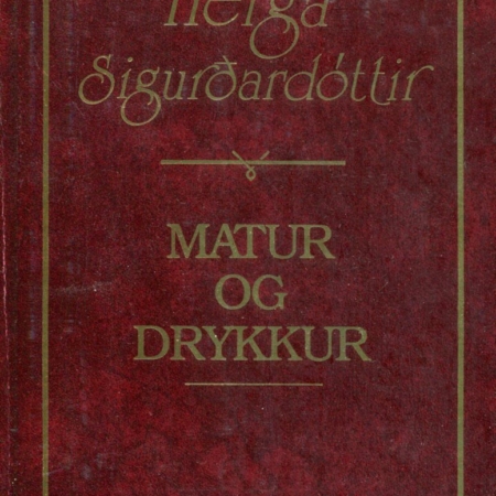 Matur og drykkur - Helga Sigurðardóttir - Mál og menning 1986