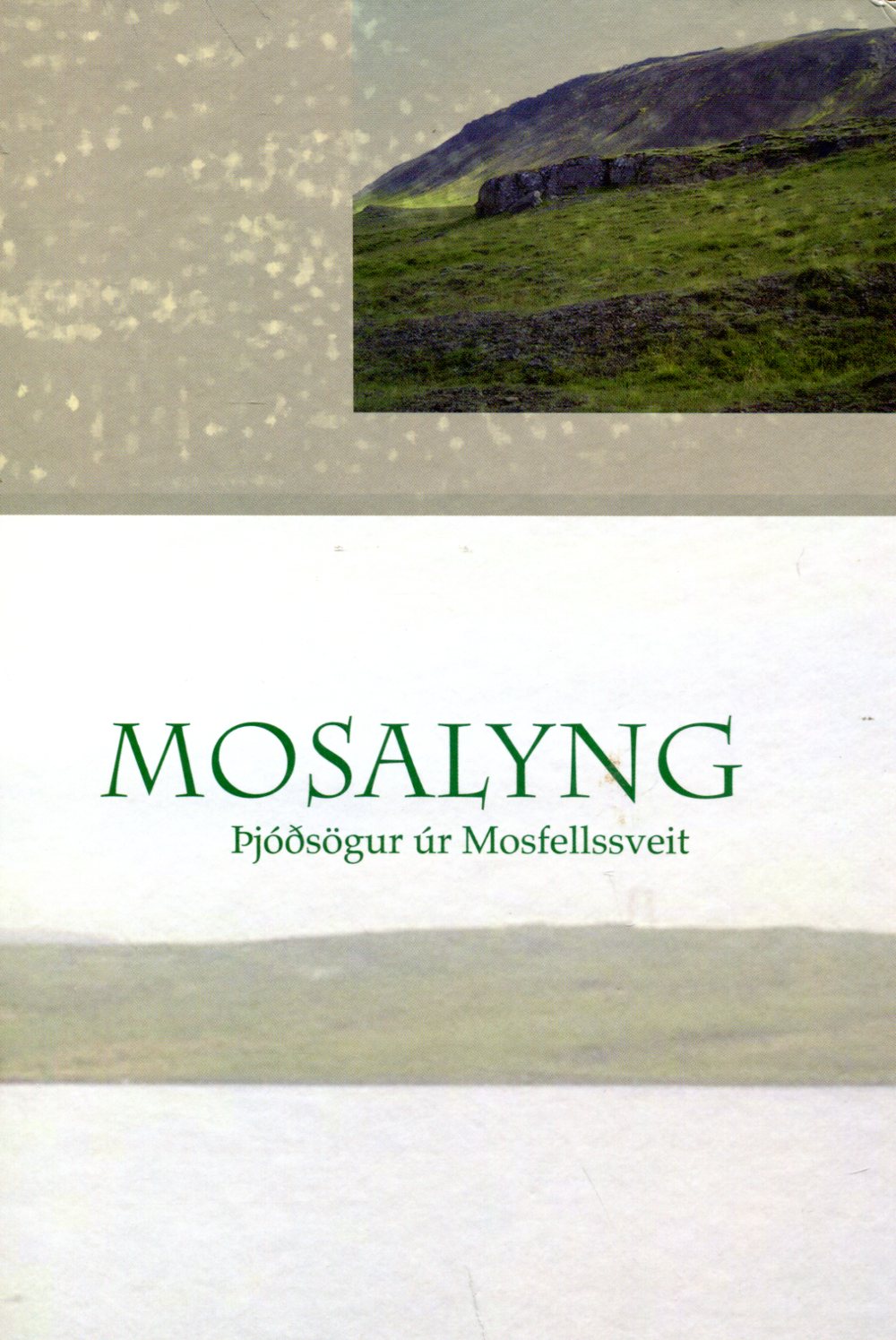 Mosalyng þjóðsögur úr Mosfellssveit - Bjarki Bjarnason og Þórdís Edda Guðjónsdóttir