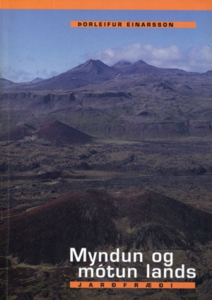 Myndun og mótun lands - jarðfræði - Höfundur Þorleifur Einarsson
