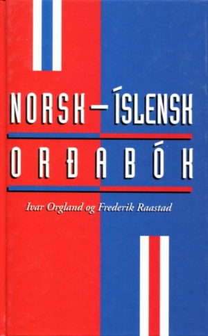Norsk - íslensk orðabók - Ivar Orgland og Frederik Raastad