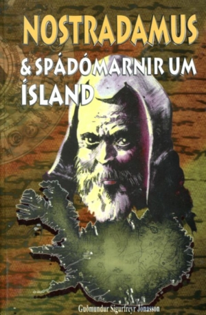 Nostradamu og spádómarnir um Ísland - Guðmundur Sigurfreyr Jónasson