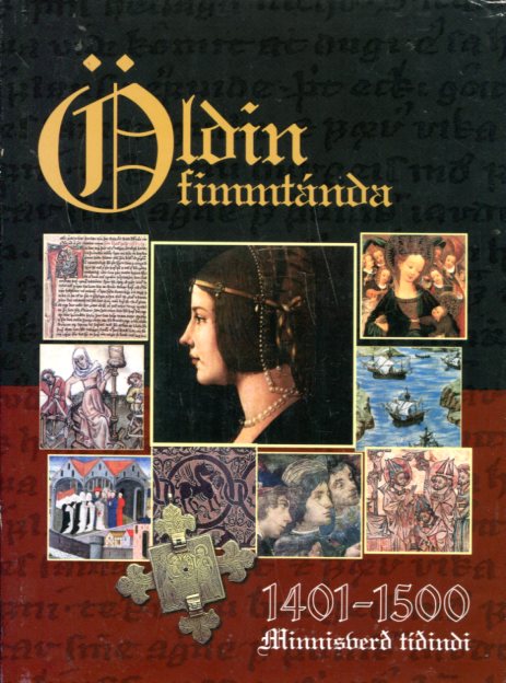 Öldin fimmtánda 1401-1500 - Minnisverð tíðindi Öldin fimmtánda 1401-1500 - Minnisverð tíðindi