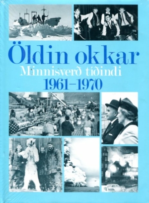 Öldin okkar 1961-1970 - Minnisverð tíðindi