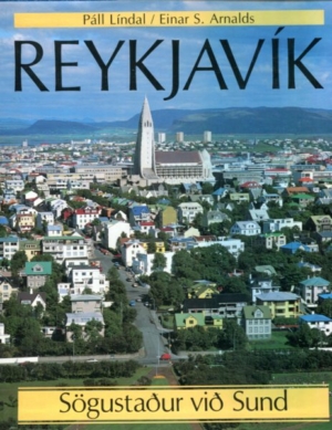 Reykjavík sögustaður við Sund - Páll Líndal og Einar S Arnalds