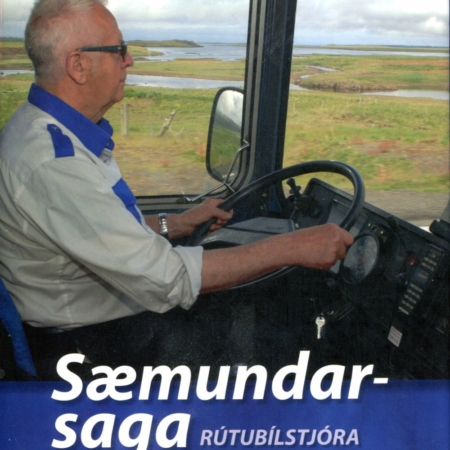 Sæmundarsaga rútubílstjóra - Bragi Þórðarson - Uppheimar 2010