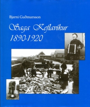 Saga Keflavíkur 1890-1920 - Bjarni Guðmarsson