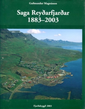 Saga Reyðarfjarðar 1883 - 2003